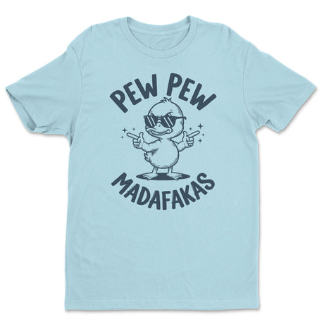 Pew Pew Madafakas Tee