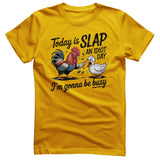 Today Is Slap An Idiot Day Tee