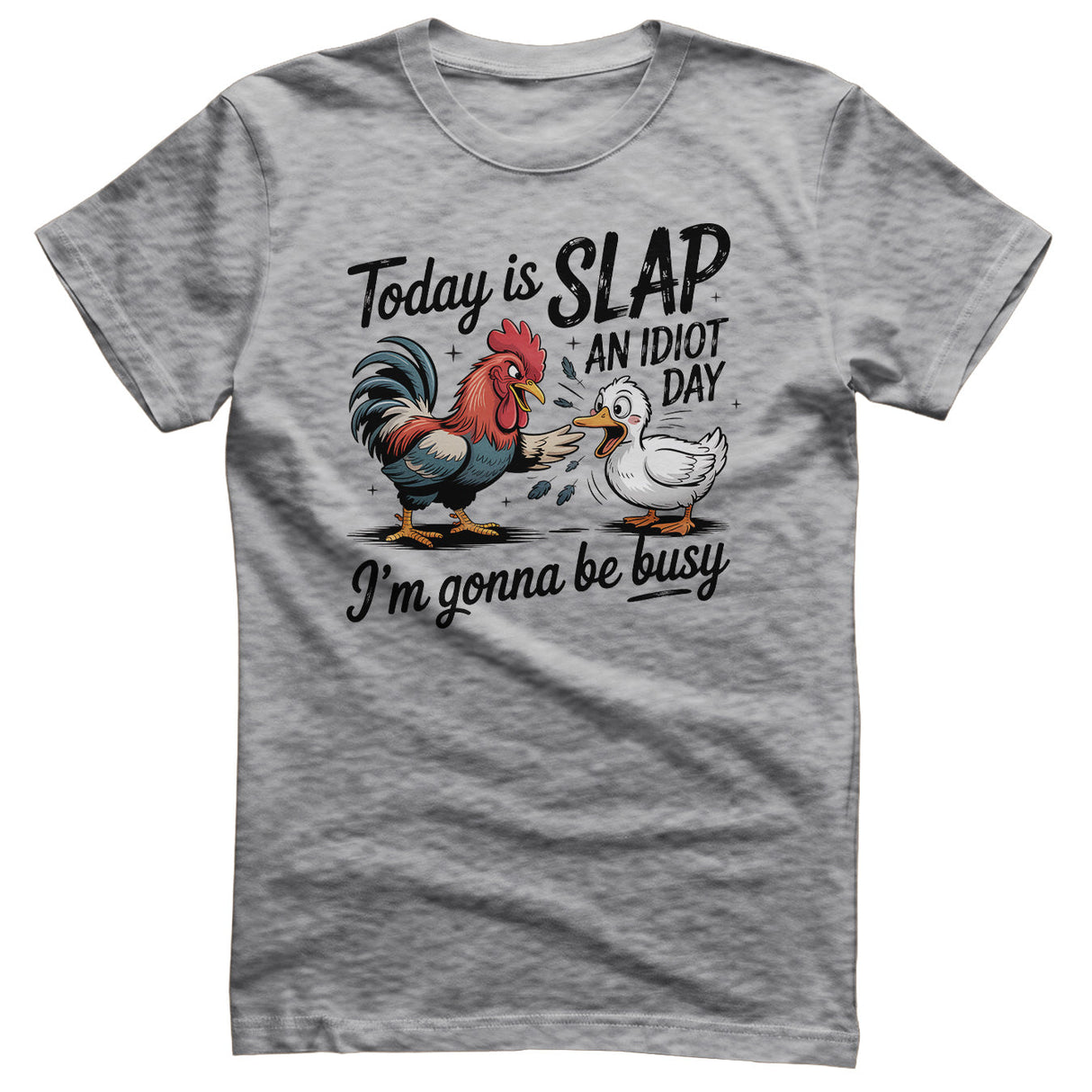 Today Is Slap An Idiot Day Tee