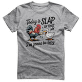 Today Is Slap An Idiot Day Tee