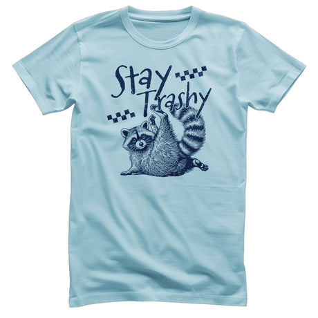 Stay Trashy! Tee