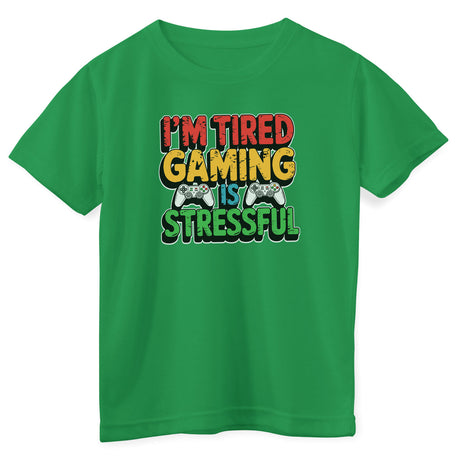 I'm Tired - Gaming Is Stressful Kids Tee