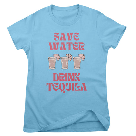 Save Water - Drink Tequila Girly Tee