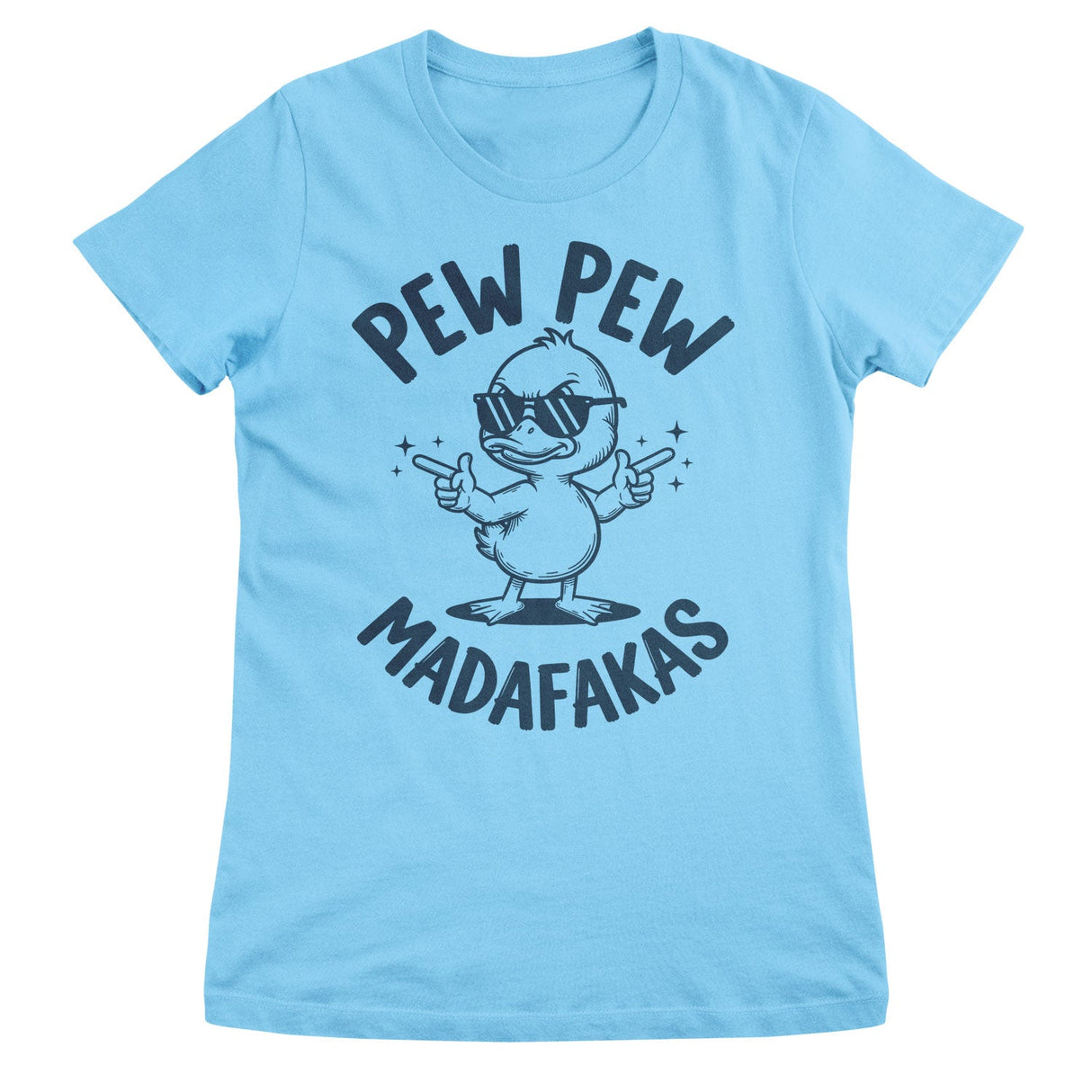 Pew Pew Madafakas Girly Top