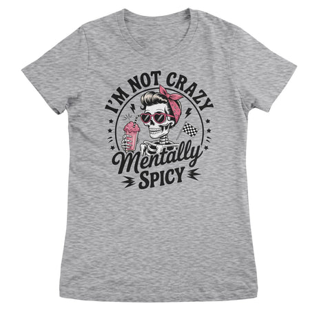 I'm Not Crazy - I'm Mentally Spicy Girly Top