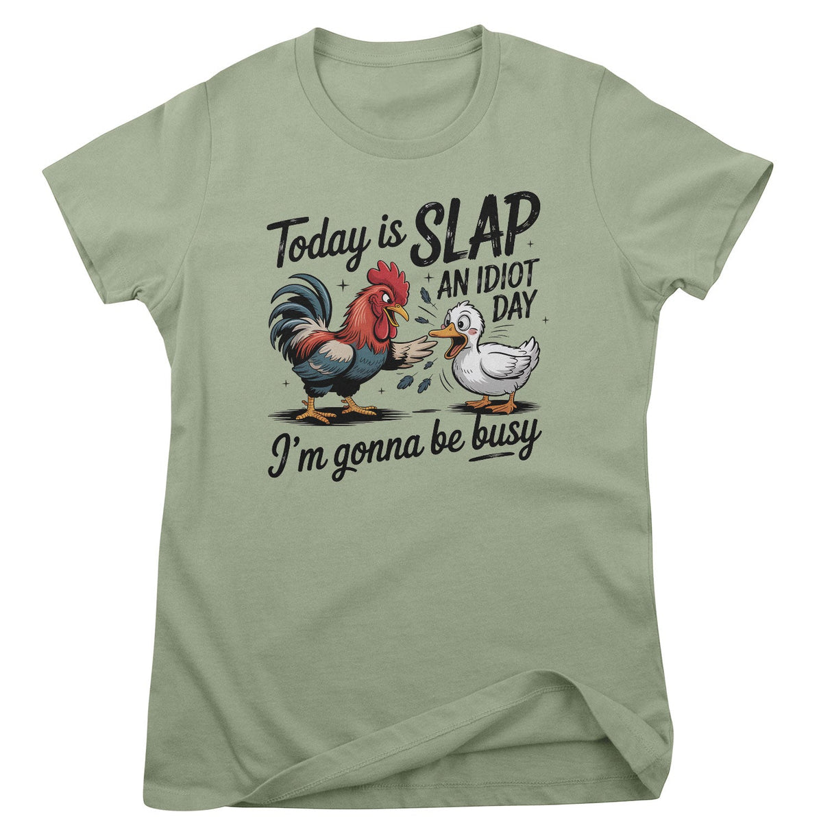 Today Is Slap An Idiot Day Girly Top