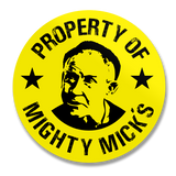 Property Of Mighty Mick's Sticker