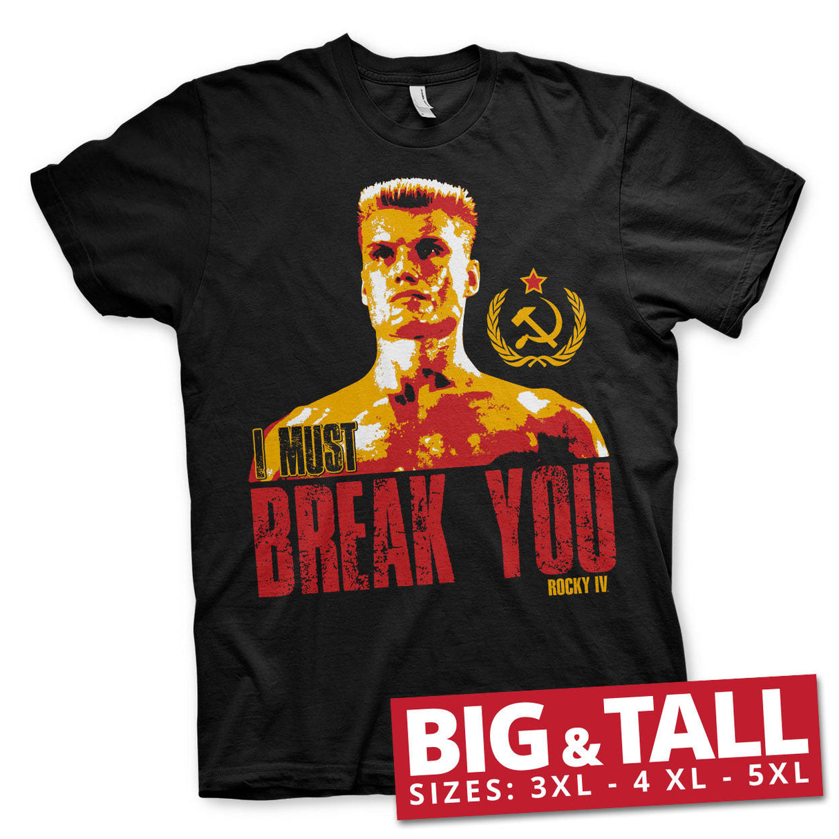 Rocky - I Must Break You Big & Tall T-Shirt