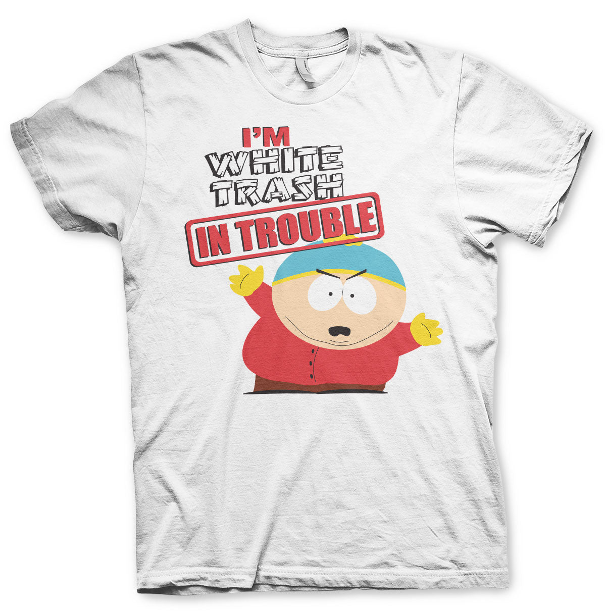 I'm White Trash In Trouble Big & Tall T-Shirt