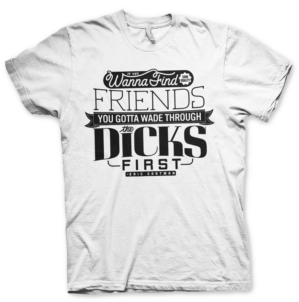 Wade Through The Dicks Big & Tall T-Shirt