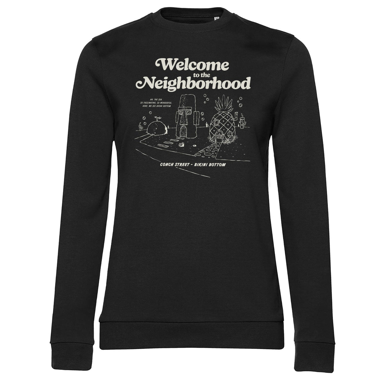 Bikini Bottom - Welcome To The Neighborhood Girly Sweatshirt