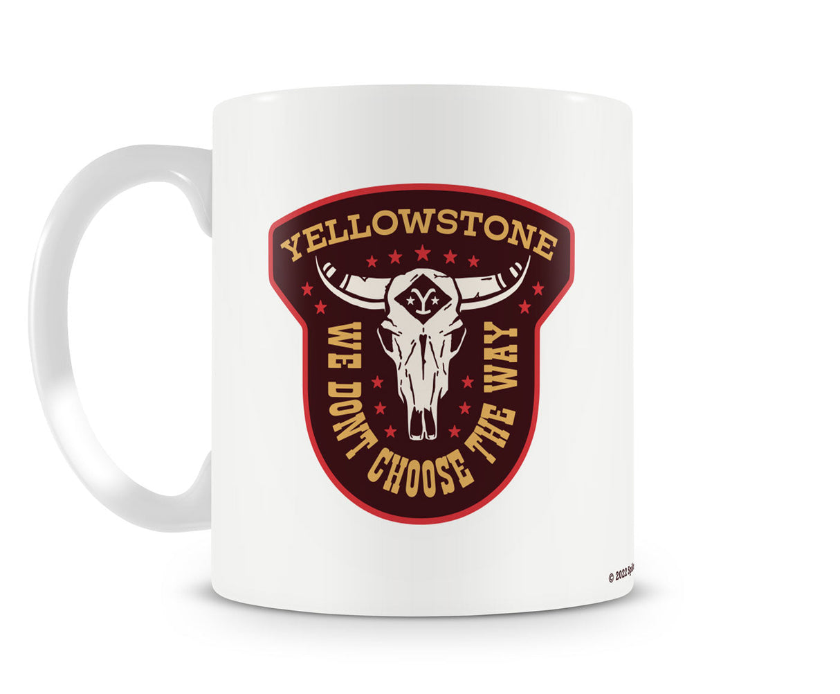 Yellowstone - We Don't Choose The Way Coffee Mug