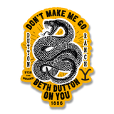 Don't Make Me Go Beth Dutton On You Sticker