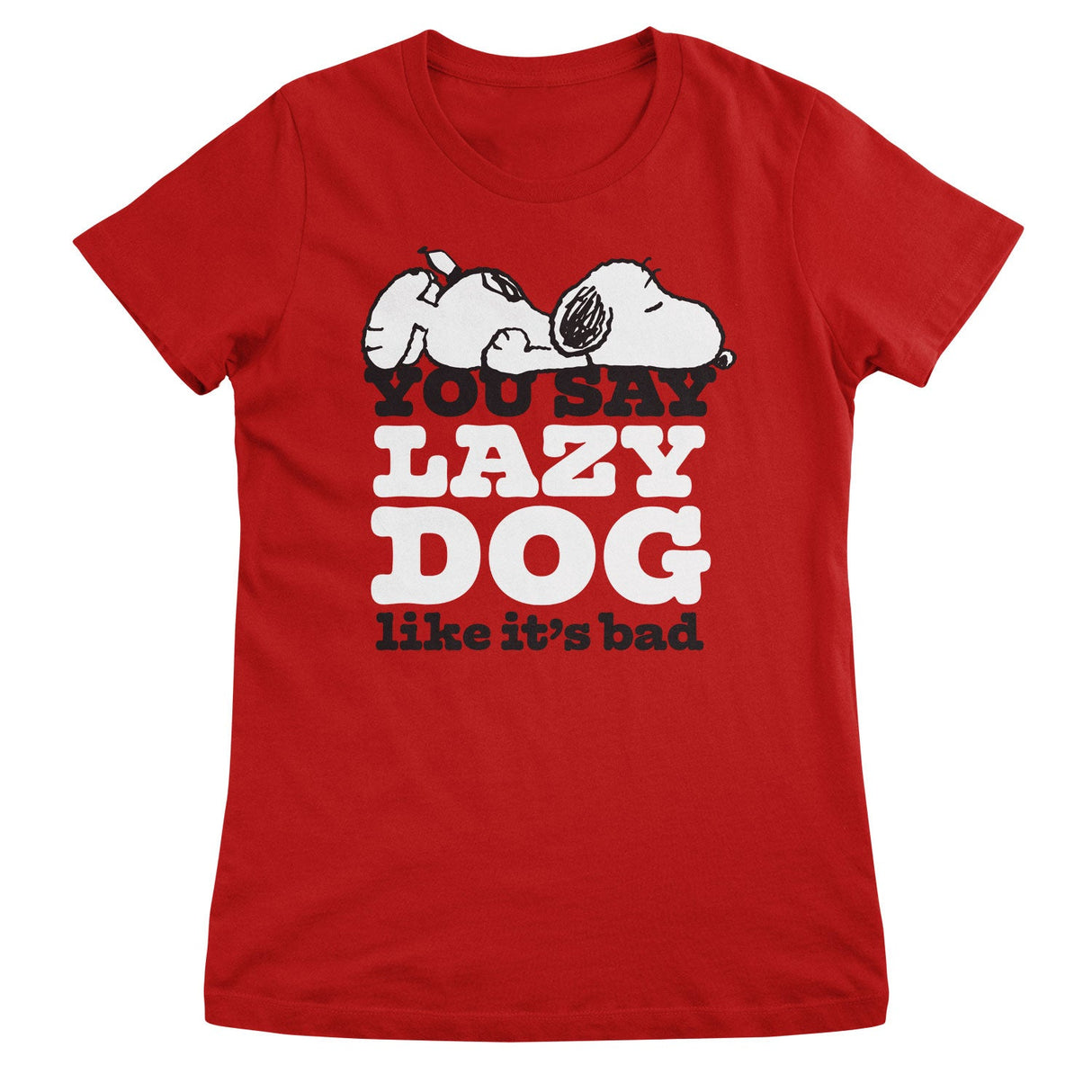 You Say Lazy Dog Like It's Bad Girly Tee