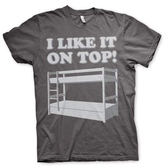 I Like It On Top T-Shirt