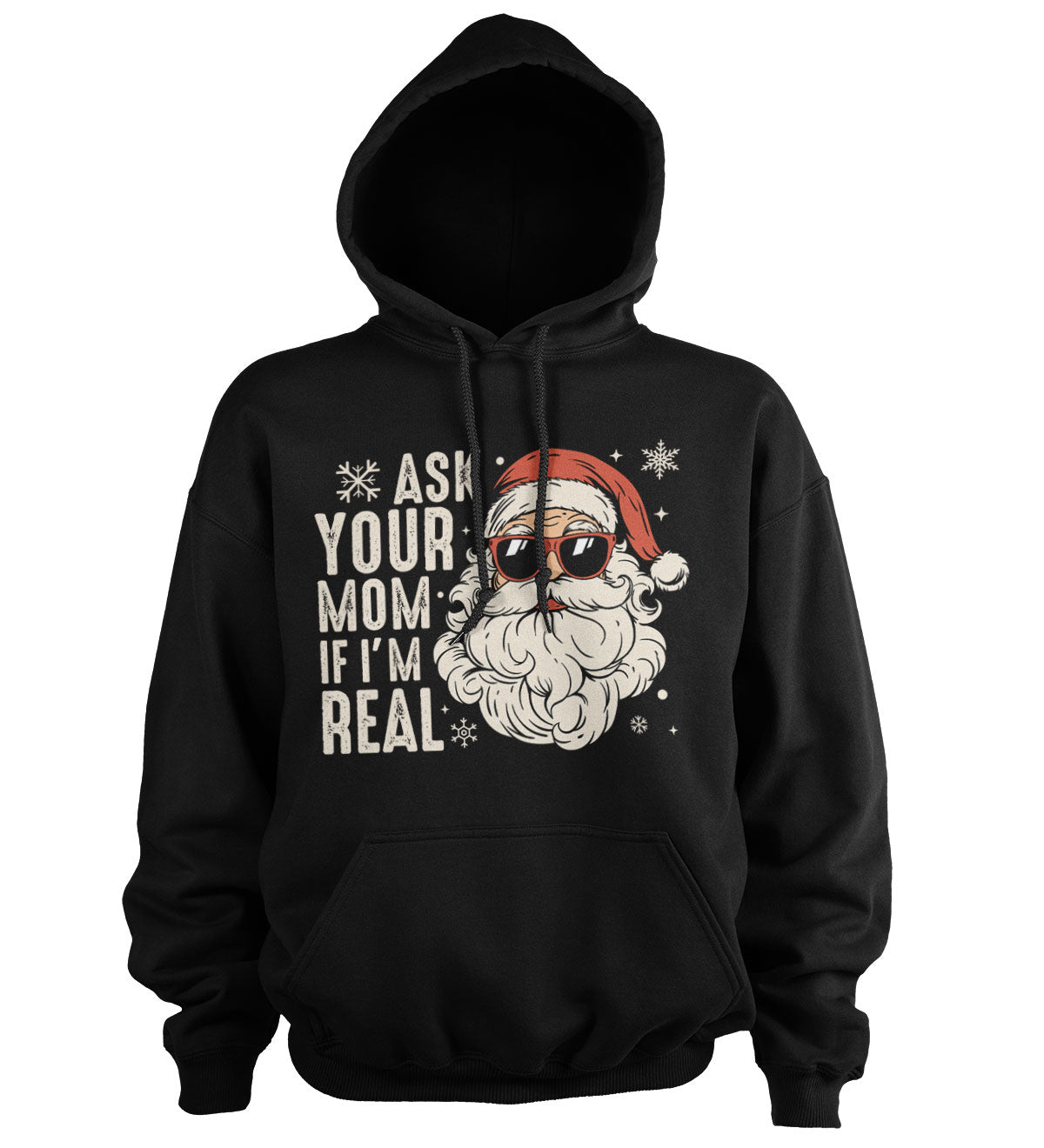 Ask You Mom If I'm Real Hoodie