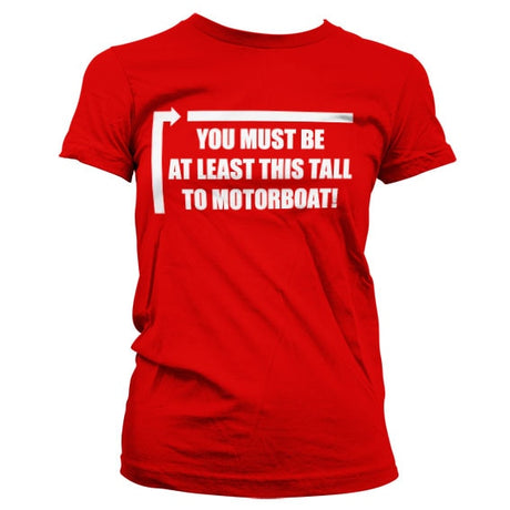 This Tall To Motorboat Girly Tee