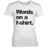 Words On A T-Shirt Girly Tee