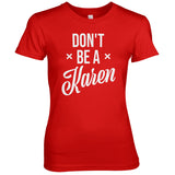 Don't Be A Karen Girly Tee