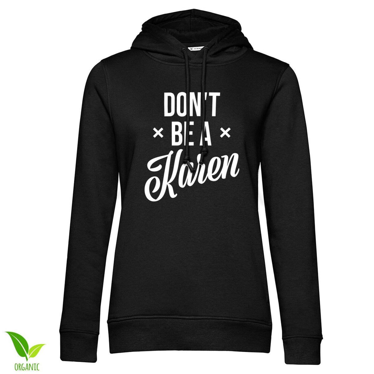 Don't Be A Karen Girls Hoodie