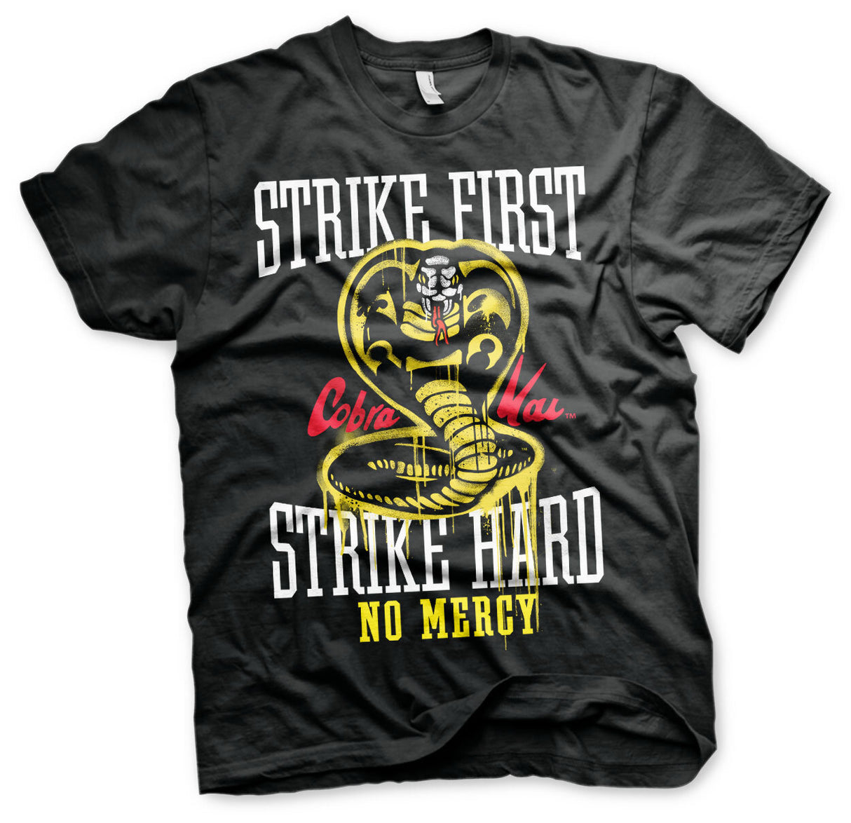 Cobra Kai Strike First - Strike Hard - No Mercy T-Shirt