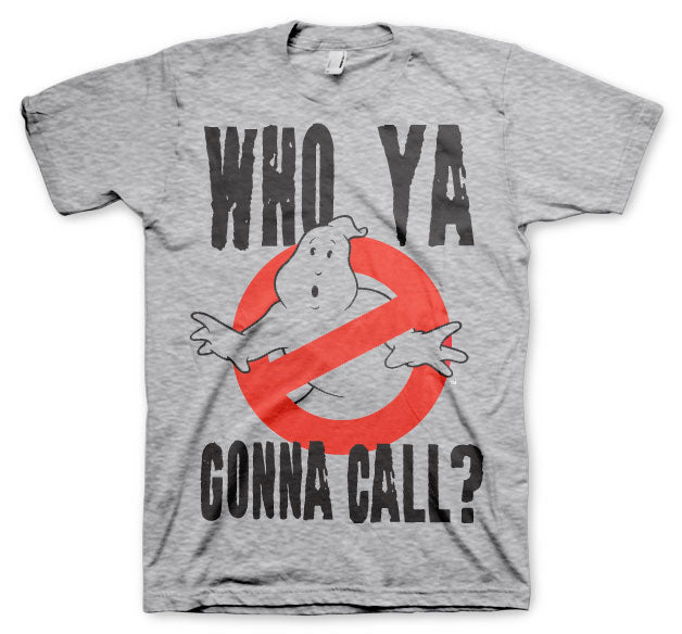 Who Ya Gonna Call? T-Shirt