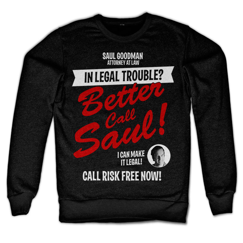 Breaking Bad In Legal Trouble Sweatshirt