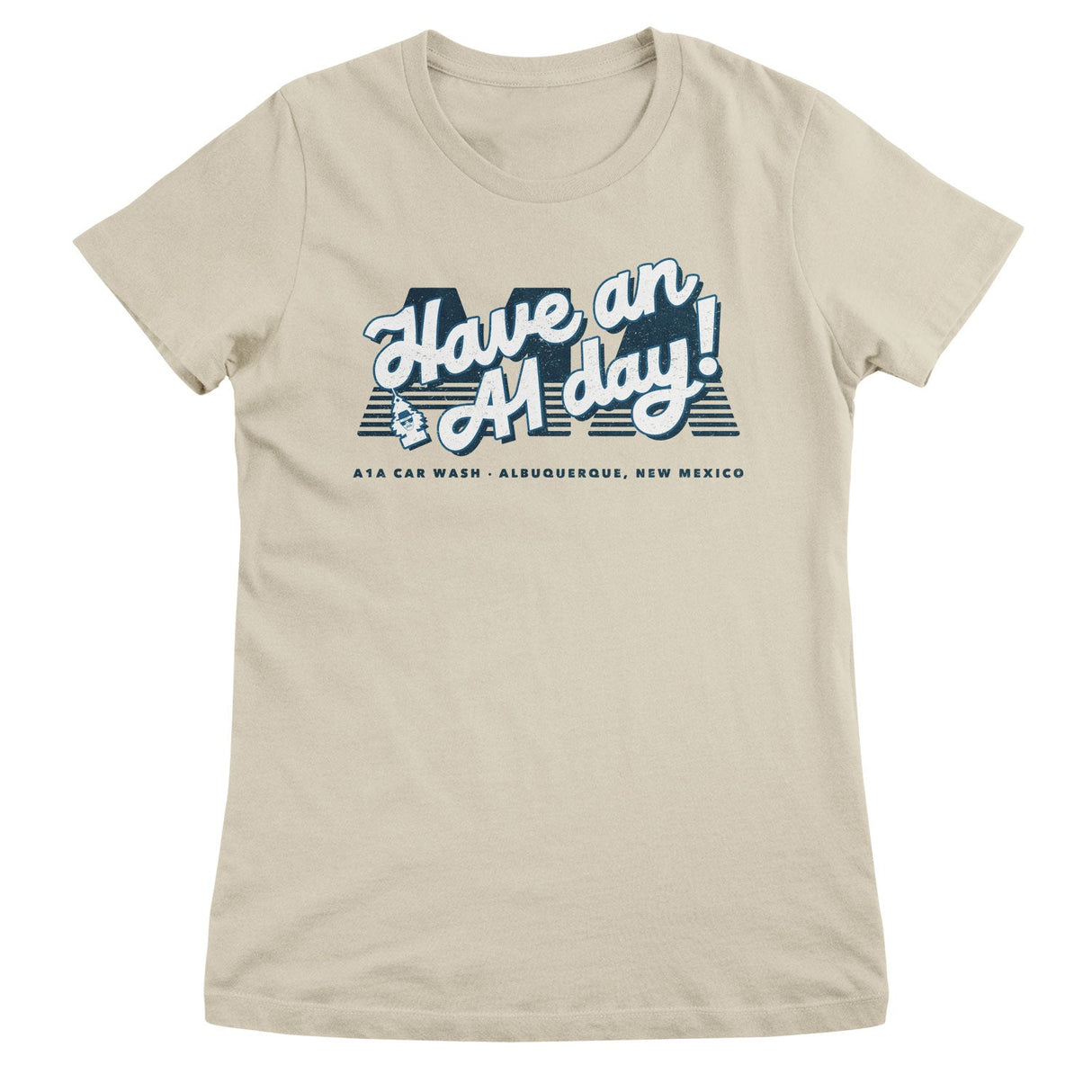 Have an A1 Day! Girly Tee