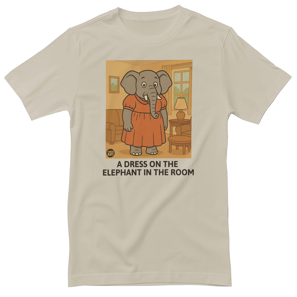 Dress On The Elephant In The Room - ToddArt T-Shirt
