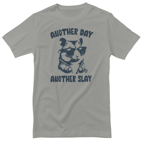 Another Day Another Slay - ToddArt T-Shirt
