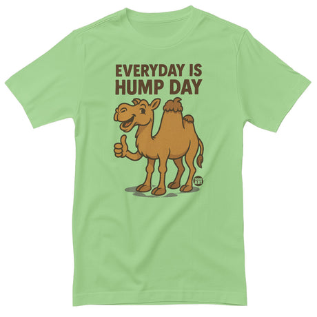 Everyday Is Hump Day - ToddArt T-Shirt