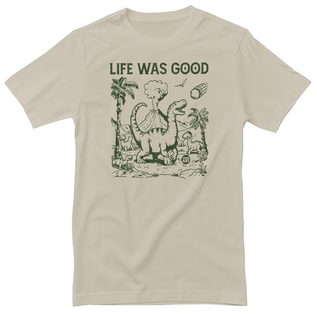 Life Was Good - ToddArt T-Shirt