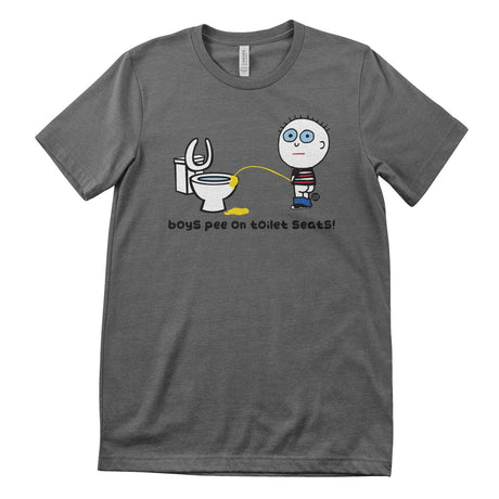 Boys Pee On Toilet Seats - ToddArt T-Shirt