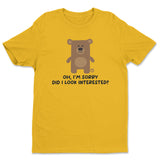 Did I Look Interested - Don't Care Bear  T-Shirt
