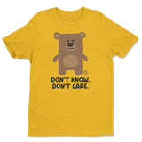 Don't Know Don't Care - Don't Care Bear T-Shirt