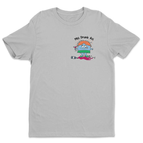 Miss Drunk Ass - ToddArt T-Shirt
