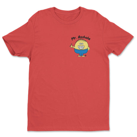 Mr Asshole - ToddArt T-Shirt