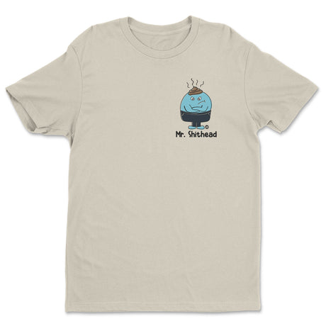Mr Shithead - ToddArt T-Shirt