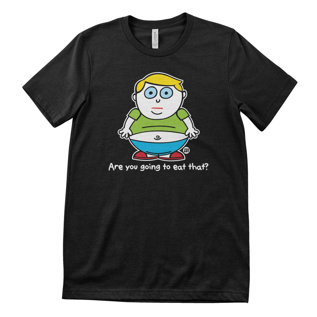 Meatball - Are You Going To Eat That - ToddArt T-Shirt