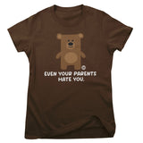 Even Your Parents Hate You - Don't Care Bear Girly Tee