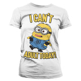 Minions - I Can't Adult Today Girly Tee