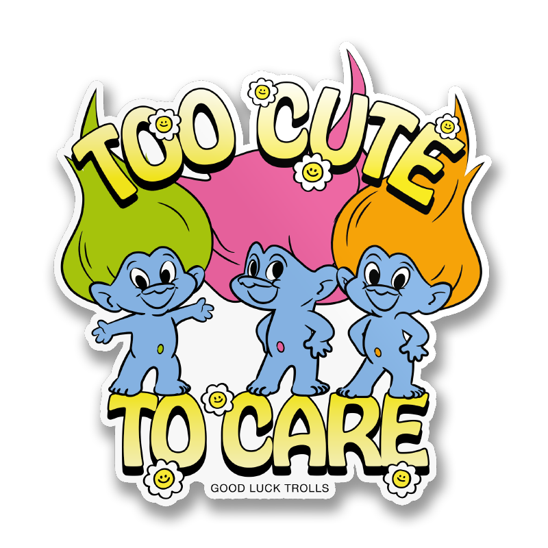 Too Cute To Care Sticker