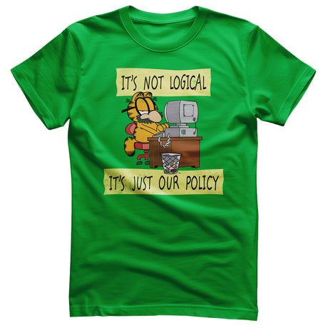 It's Not Logical - It's Just Our Policy T-Shirt