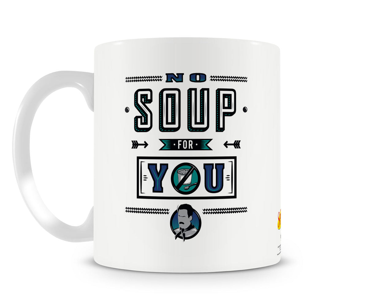 No Soup For You Coffee Mug