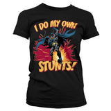 Batman - I Do My Own Stunts Girly Tee