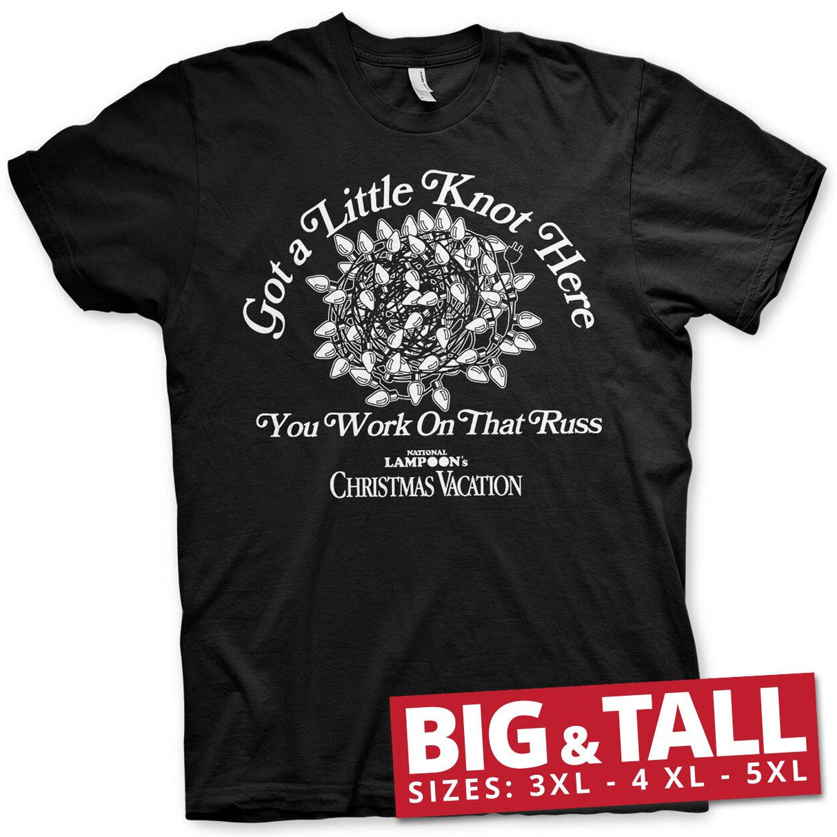 Got a Little Knot Here Big & Tall T-Shirt