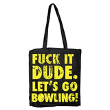 Fuck It Dude Tote Bag