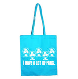 I Have A Lot Of Fans Tote Bag