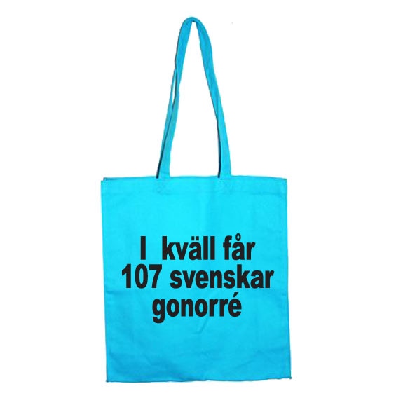 Ikväll Får 107 Svenskar Gonorre Tote Bag