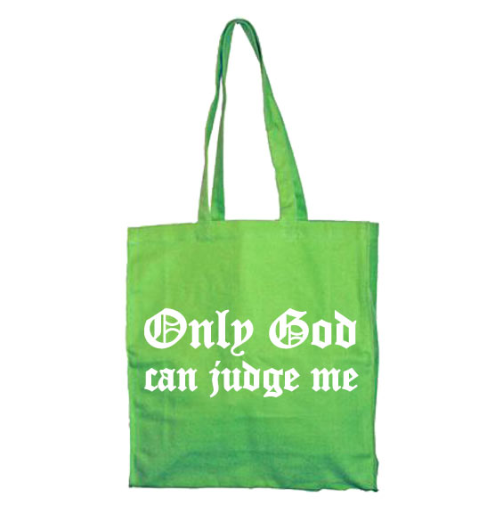 Only God Can Judge Me Tote Bag